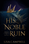 His Noble Ruin: A YA Dystopian Romance