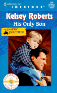 His Only Son - Roberts, Kelsey