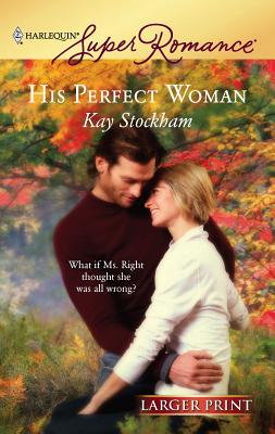 His Perfect Woman - Stockham, Kay