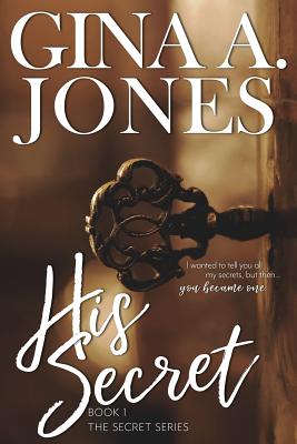 His Secret: The Secret series - Jones, Gina A