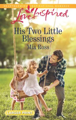 His Two Little Blessings - Ross, Mia