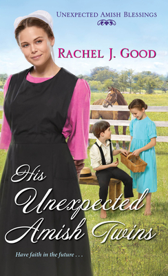 His Unexpected Amish Twins - Good, Rachel J