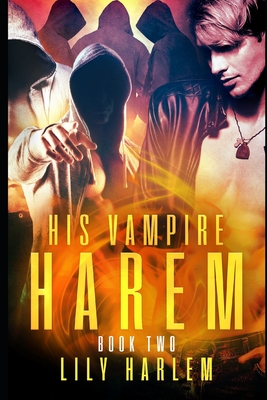 His Vampire Harem Book Two: Harem Paranormal Romance (Gay) - Harlem, Lily