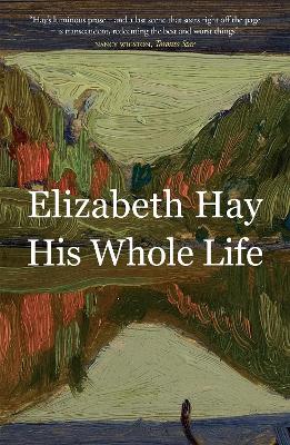 His Whole Life - Hay, Elizabeth