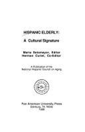 Hispanic Elderly: A Cultural Signature