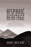 Hispanic Heritage, My Journey from New Mexico to the Mountains of Central America