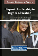 Hispanic Leadership in Higher Education