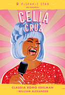 Hispanic Star En Espaol: Celia Cruz