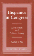 Hispanics in Congress: A Historical and Political Survey