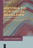 Histria Do Portugus Brasileiro: Trajetrias E Perspectivas