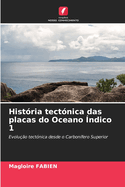 Histria tectnica das placas do Oceano ndico 1