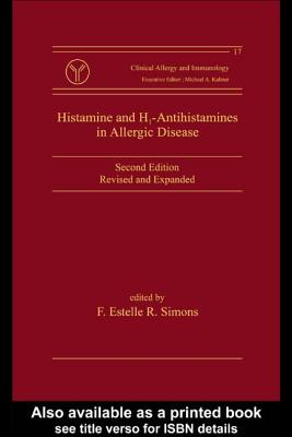 Histamine and H1-Antihistamines in Allergic Disease, Second Edition - Simons, F Estelle R (Editor)