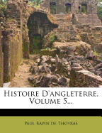 Histoire D'Angleterre, Volume 5...