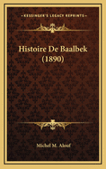 Histoire de Baalbek (1890)