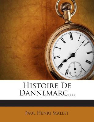 Histoire de Dannemarc... - Mallet, Paul Henri