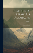 Histoire de Guzman D' Alfarache; Volume 1