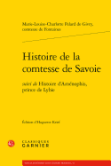 Histoire de la Comtesse de Savoie: Suivi de Histoire d'Amenophis, Prince de Lybie