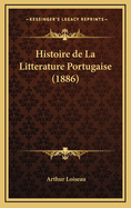 Histoire de La Litterature Portugaise (1886)