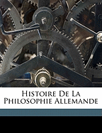 Histoire de La Philosophie Allemande
