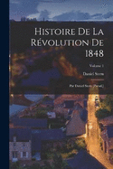 Histoire De La Rvolution De 1848: Par Daniel Stern [Pseud.]; Volume 1