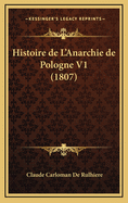 Histoire de L'Anarchie de Pologne V1 (1807)