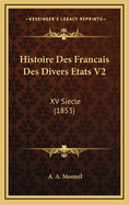 Histoire Des Francais Des Divers Etats V2: XV Siecle (1853)