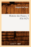 Histoire Des Francs. 1 (?d.1823)