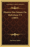 Histoire Des Suisses Ou Helvetiens V3 (1803)