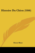 Histoire Du Chien (1846)