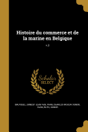 Histoire du commerce et de la marine en Belgique; v.3