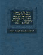 Histoire Du Luxe Prive Et Public Depuis L'Antiquite Jusqu'a Nos Jours, Volume 3