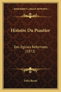 Histoire Du Psautier: Des Eglises Reformees (1872)