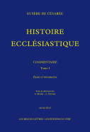 Histoire Ecclesiastique. Commentaire: Tome I. Etudes d'Introduction