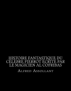 Histoire fantastique du clbre Pierrot crite par le magicien al cofribas