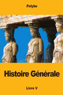 Histoire Gnrale: Livre V