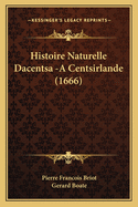 Histoire Naturelle Dacentsa -A Centsirlande (1666)