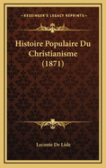 Histoire Populaire Du Christianisme (1871)