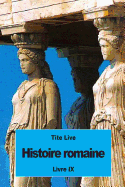 Histoire romaine: Livre IX