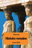 Histoire romaine: Livre XXIII