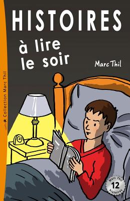Histoires a Lire Le Soir - Thil, Marc