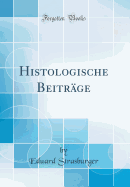 Histologische Beitrge (Classic Reprint)