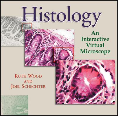 Histology: An Interactive Virtual Microscope (2 CD-ROM Set) - Wood, Ruth I., and Schechter, Joel E.