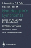 Histopathology of Non-Hodgkin's Lymphomas (Based on the Updated Kiel Classification) - Lennert, Karl, and Feller, Alfred C.