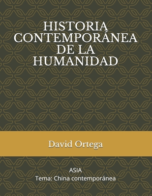 Historia Contempornea de la Humanidad: Asia - Alvarez, Ligia, and Ortega, David