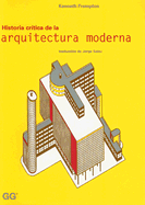 Historia Critica de La Arquitectura Moderna