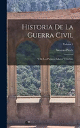 Historia De La Guerra Civil: Y De Los Partidos Liberal Y Carlista; Volume 1