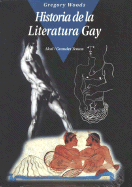 Historia de La Literatura Gay - La Tradicion Masculina - Woods, Gregory