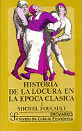 Historia de La Locura En La Epoca Clasica - Tomo 2 - Foucault, Michel