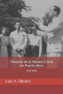 Historia de la Msica Coral en Puerto Rico: (1519-2016)