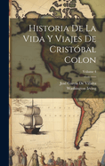 Historia De La Vida Y Viajes De Cristbal Colon; Volume 4